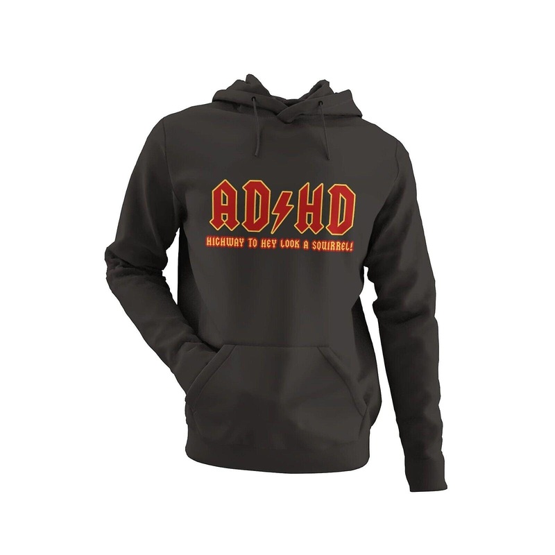 Ad Hd Highway To Hey Look A Squirrel Funny Adhd Hoodie Mental Top Tee Novelty