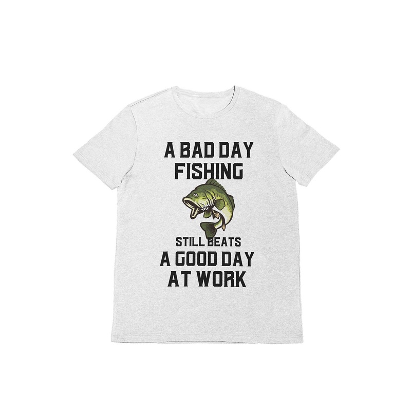 Funny Fishing T Shirt A Bad Days Fishing Sill Beats A Good Day At Work Dad Gift